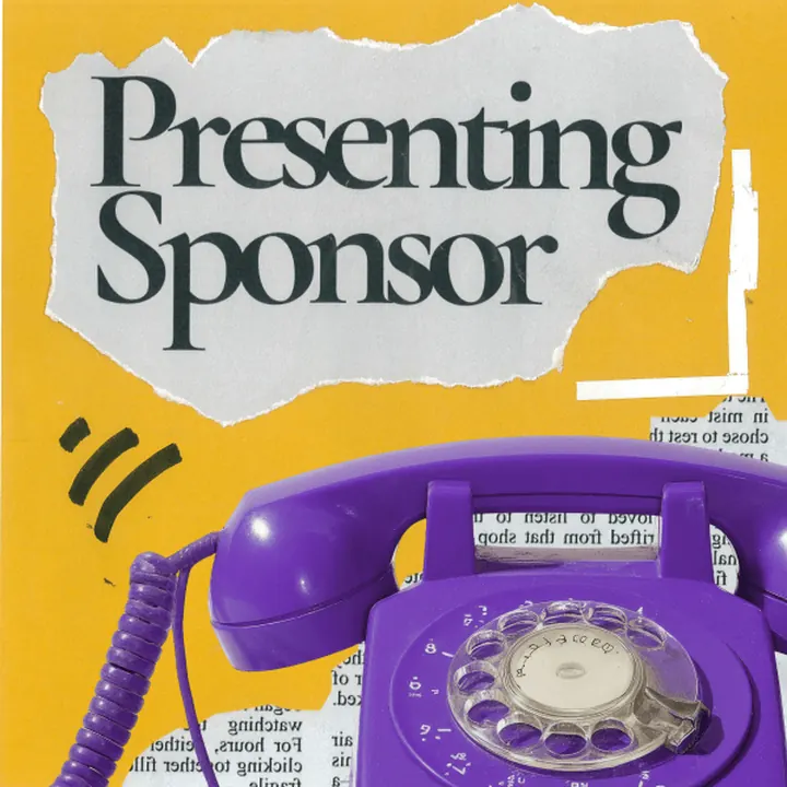 Presenting Sponsor. Yellow collage with a purple rotary telephone and torn paper reading Presenting Sponsor.